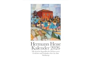 Hermann Hesse Kalender 2026: Wandkalender mit Spiralbindung, 12 Blatt, 32 x 42 cm | Monatskalender mit dreizehn Aquarellen des Dichters sowie Gedichten und Gedanken über das Alter