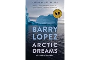 Arctic Dreams: Imagination and Desire in a Northern Landscape [Lingua Inglese]