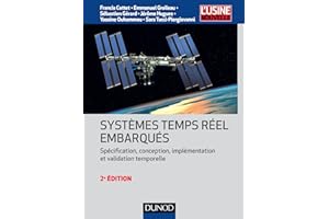 Systèmes temps réel embarqués - 2e éd. - Spécification, conception, implémentation et validation tem: Systèmes temps réel embarqués