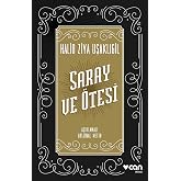 Saray ve &Ouml;tesi: (A&ccedil;ıklamalı Orijinal Metin)