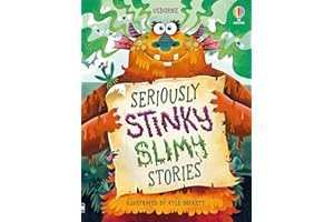 Seriously Stinky Slimy Stories