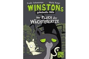 Winstons geheimste Fälle (Band 1) - Der Fluch der Wächterkatze: Kinderbuch ab 10 Jahre - Präsentiert von Loewe Wow! - Wenn Lesen WOW! macht