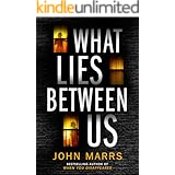 What Lies Between Us