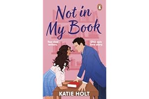 Not in My Book: The brand new steamy enemies to lovers romcom about two rival writers
