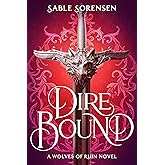 Dire Bound: The hottest enemies to lovers fantasy romance of 2025 and SUNDAY TIMES bestseller (The Wolves of Ruin, 1)