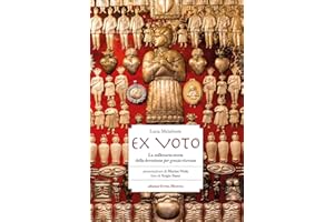 Ex voto. La millenaria storia della devozione per grazia ricevuta