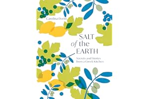 Salt of the Earth: Secrets and Stories from a Greek Kitchen