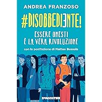 #disobbediente!: Essere onesti è la vera rivoluzione