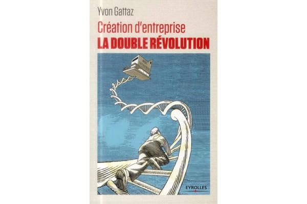 Création d'entreprise : la double révolution