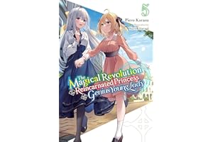 The Magical Revolution of the Reincarnated Princess and the Genius Young Lady