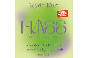 Hass: Von der Macht eines widerständigen Gefühls
