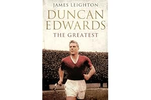 Duncan Edwards: The Greatest (MUFC)