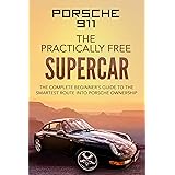Porsche Boxster The Practically Free Sportscar The Beginner S Guide To Owning The Ultimate Roadster Practically Free Porsche Book 2 Ebook Mcgowan Robert Amazon Co Uk Kindle Store