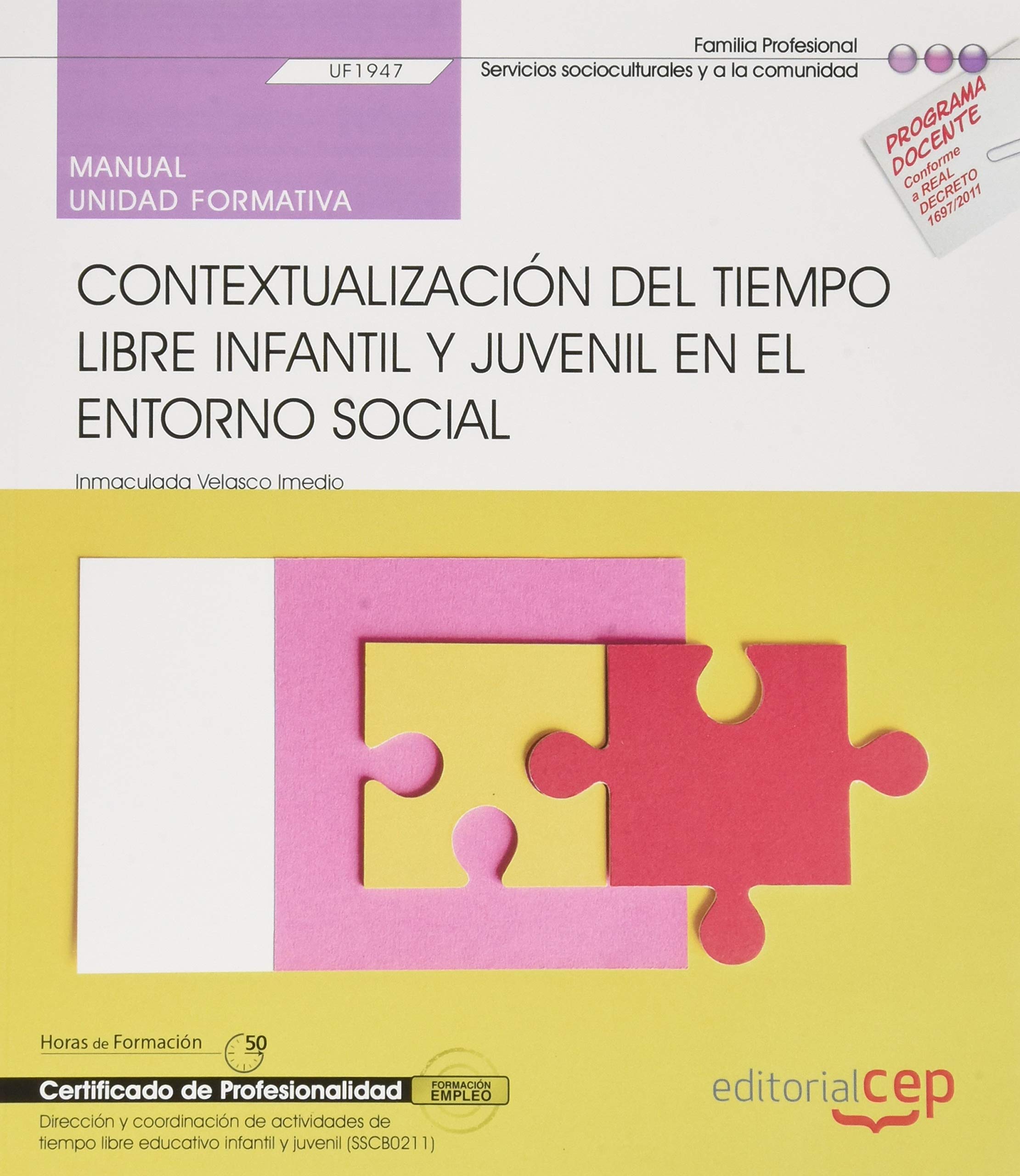 Manual. Contextualización del tiempo libre infantil y juvenil en el entorno social . Certificados de profesionalidad. Dirección y coordinación ... libre educativo infantil y juvenil