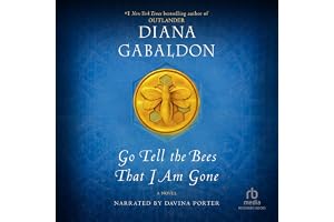 Go Tell the Bees That I Am Gone: Outlander, Book 9
