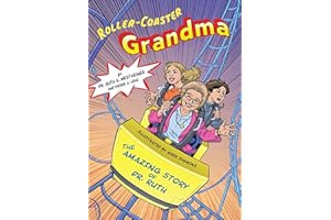 Roller-Coaster Grandma: The Amazing Story of Dr. Ruth