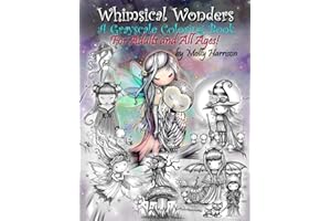 Whimsical Wonders - A Grayscale Coloring Book for Adults and All Ages!: Featuring sweet fairies, mermaids, Halloween Witches, Owls, and More!