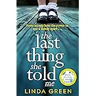 The Last Thing She Told Me: the emotional, gripping Richard & Judy book club pick from the million-copy bestselling author