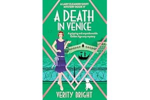 A Death in Venice: A gripping and unputdownable Golden Age cozy mystery (A Lady Eleanor Swift Mystery Book 17)