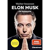 Elon Musk: Die Biografie - Deutsche Ausgabe - Der internationale Bestseller (SPIEGEL, New York Times, Sunday Times)