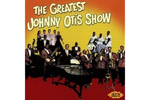 Greatest Johnny Otis Show