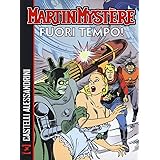 Martin Mystère. Fuori tempo!