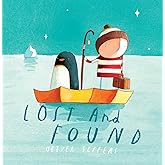 Lost and Found: A beautiful children’s picture book from international bestseller Oliver Jeffers