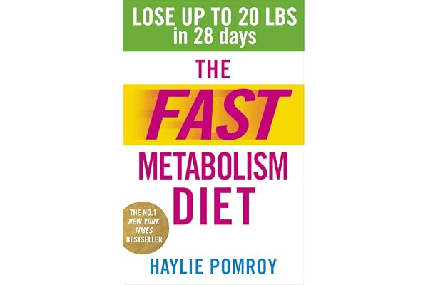 The Fast Metabolism Diet: Lose Up to 20 Pounds in 28 Days: Eat More Food & Lose More Weight