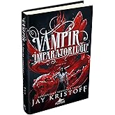 Vampir İmparatorluğu (Ciltli): Vampir İmparatorluğu Serisi 1. Kitap