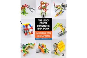 The LEGO Power Functions Idea Book, Volume 1: Machines and Mechanisms