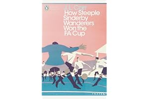 How Steeple Sinderby Wanderers Won the F.A. Cup (Penguin Modern Classics)