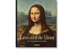 Léonard de Vinci. Tout l'œuvre peint et graphique