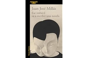 Ese imbecil va a escribir una novela (Hispánica)