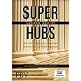 Super-hubs: Wie die Finanzelite und ihre Netzwerke die Welt regieren
