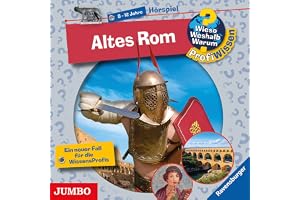 Altes Rom: Wieso? Weshalb? Warum? ProfiWissen