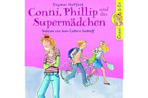 DAGMAR HOáFELD: CONNI,PHILLIP U.D. SUPERMÄDCHEN