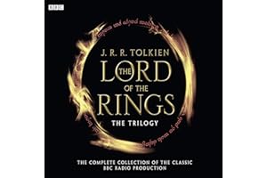 The Lord Of The Rings: The Trilogy: The Complete Collection Of The Classic BBC Radio Production