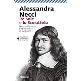 Re Sole e lo Scoiattolo: Nicolas Fouquet e la vendetta di Luigi XIV (Gli specchi)