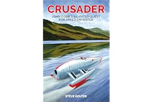 Crusader: John Cobb's ill-fated quest for speed on water