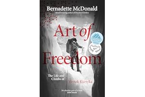 Art of Freedom: The life and climbs of Voytek Kurtyka