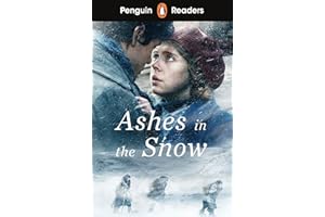 Penguin Readers Level 5: Ashes in the Snow (ELT Graded Reader): Abridged Edition