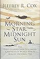 Morning Star, Midnight Sun: The Early Guadalcanal-Solomons Campaign of World War II August–October 1942