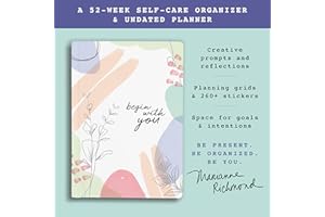 Begin With You Undated Planner: A 52-Week Self-Care Organizer for Discovering Your Brightest Life