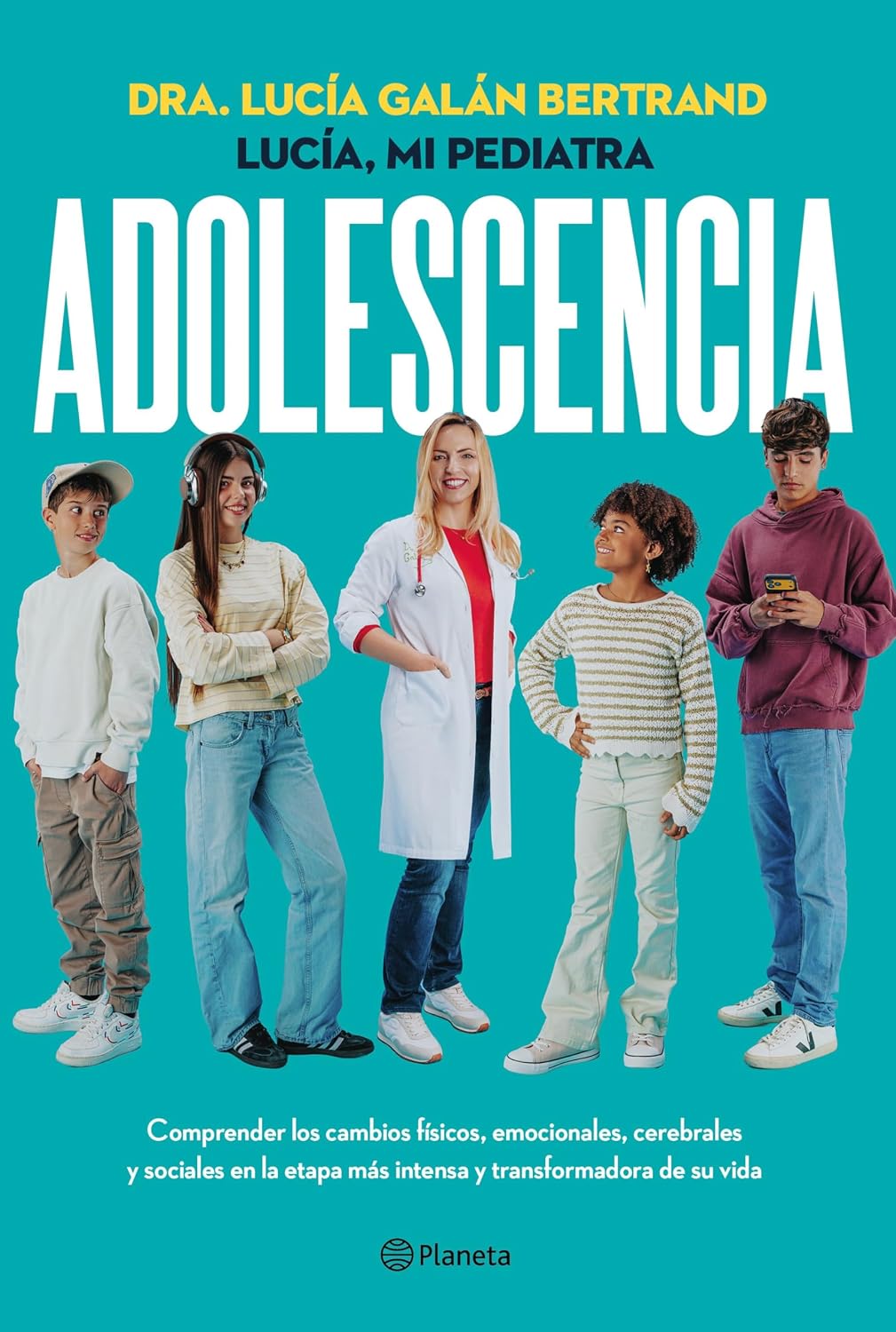 Adolescencia: Comprender los cambios físicos, emocionales, cerebrales y sociales en la etapa más intensa y transformadora de su vida (Prácticos)