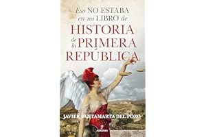 Eso no estaba en mi Libro de historia de la Primera Repblica