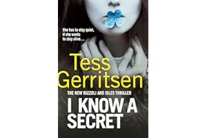 I Know a Secret: The heart-stopping Rizzoli & Isles thriller from the Sunday Times bestselling author