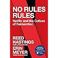 No Rules Rules: Netflix and the Culture of Reinvention