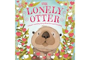 The Lonely Otter: A Heart-Warming Story About Love and Friendship (First Seasonal Stories)