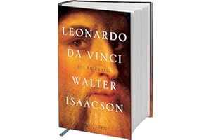 Leonardo da Vinci: Die Biographie | Der New-York-Times-Bestseller über das größte Genie der Menschheitsgeschichte