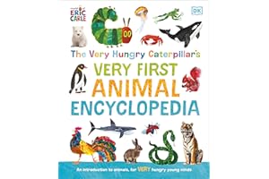 The Very Hungry Caterpillar's Very First Animal Encyclopedia: An Introduction to Animals, For VERY Hungry Young Minds (The Very Hungry Caterpillar Encyclopedias)